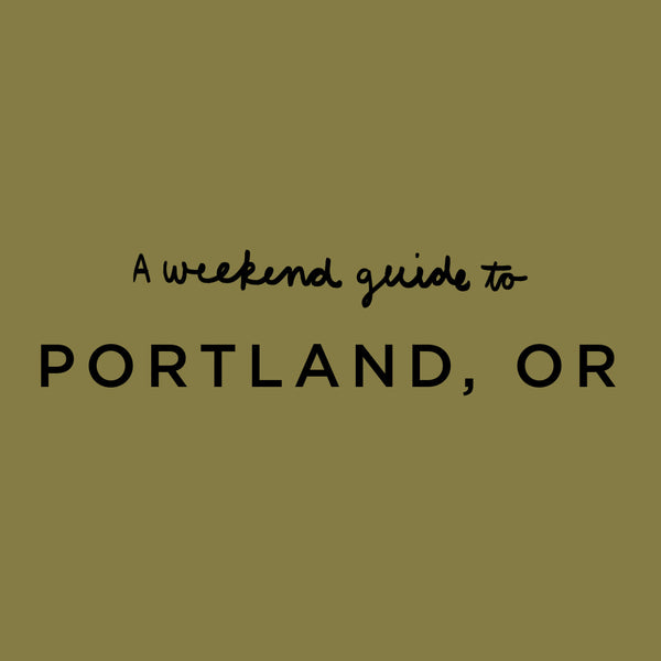 A weekend guide to Portland, Oregon