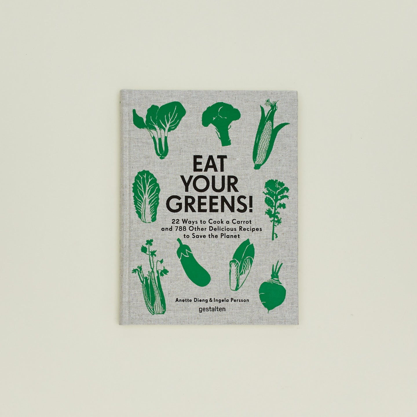 Eat Your Greens Cookbook